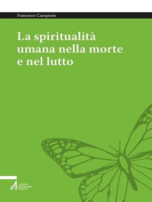 cover image of La spiritualità umana nella morte e nel lutto. Armonizzare le dimensioni medica, psichica, sociale e umana
